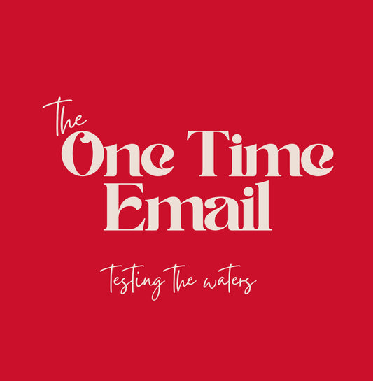 One Time Email - Testing the waters