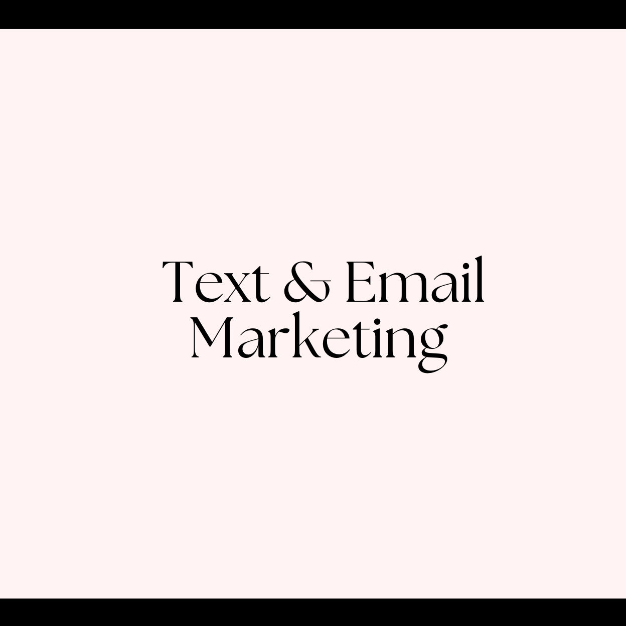 Text & Email Marketing Monthly